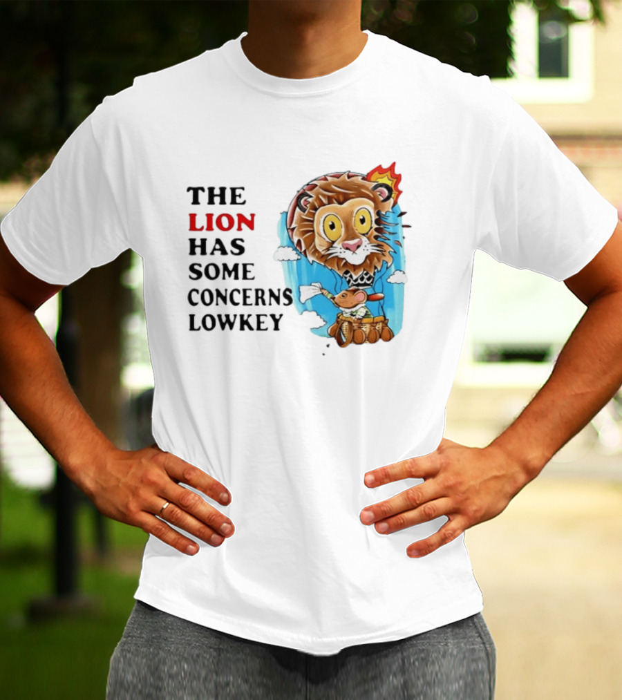The Lion Has Some Concerns Lowkey Fire Cartoon Lion And Mouse Hot Air Balloon T-Shirt
