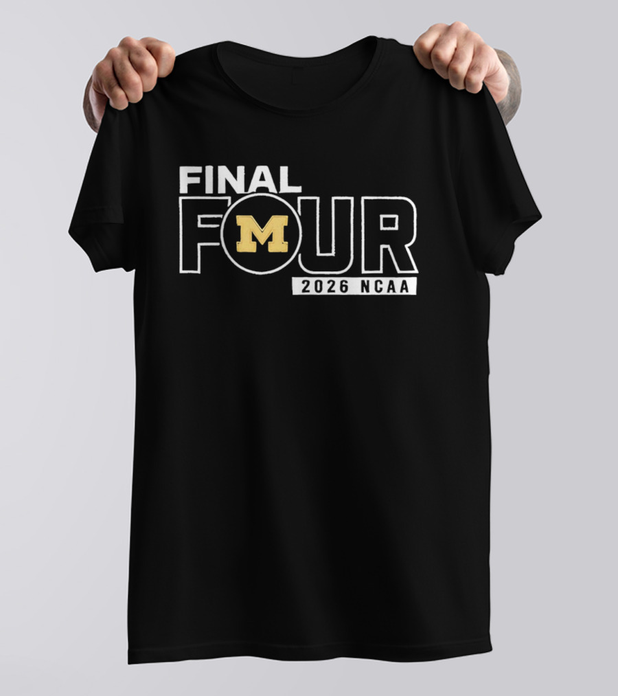2026 NCAA Final Four Michigan M March Madness T-Shirt