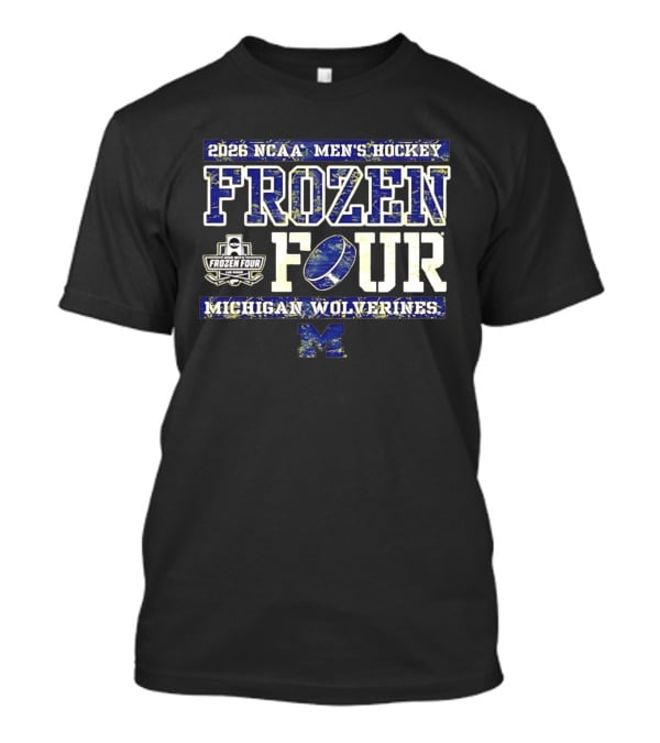 2026 NCAA Men's Hockey Frozen Four Michigan Wolverines T-Shirt