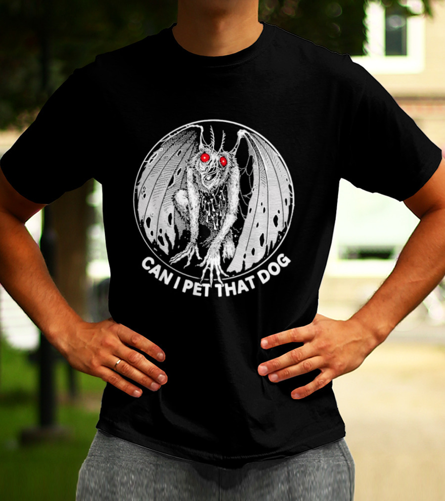 Mothman Can I Pet That Dog Meme Red Eyes Cryptid Humor T-Shirt