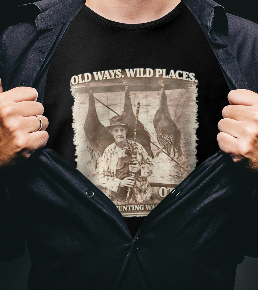 Old Ways Wild Places Otis When Hunting Was Survival T-Shirt