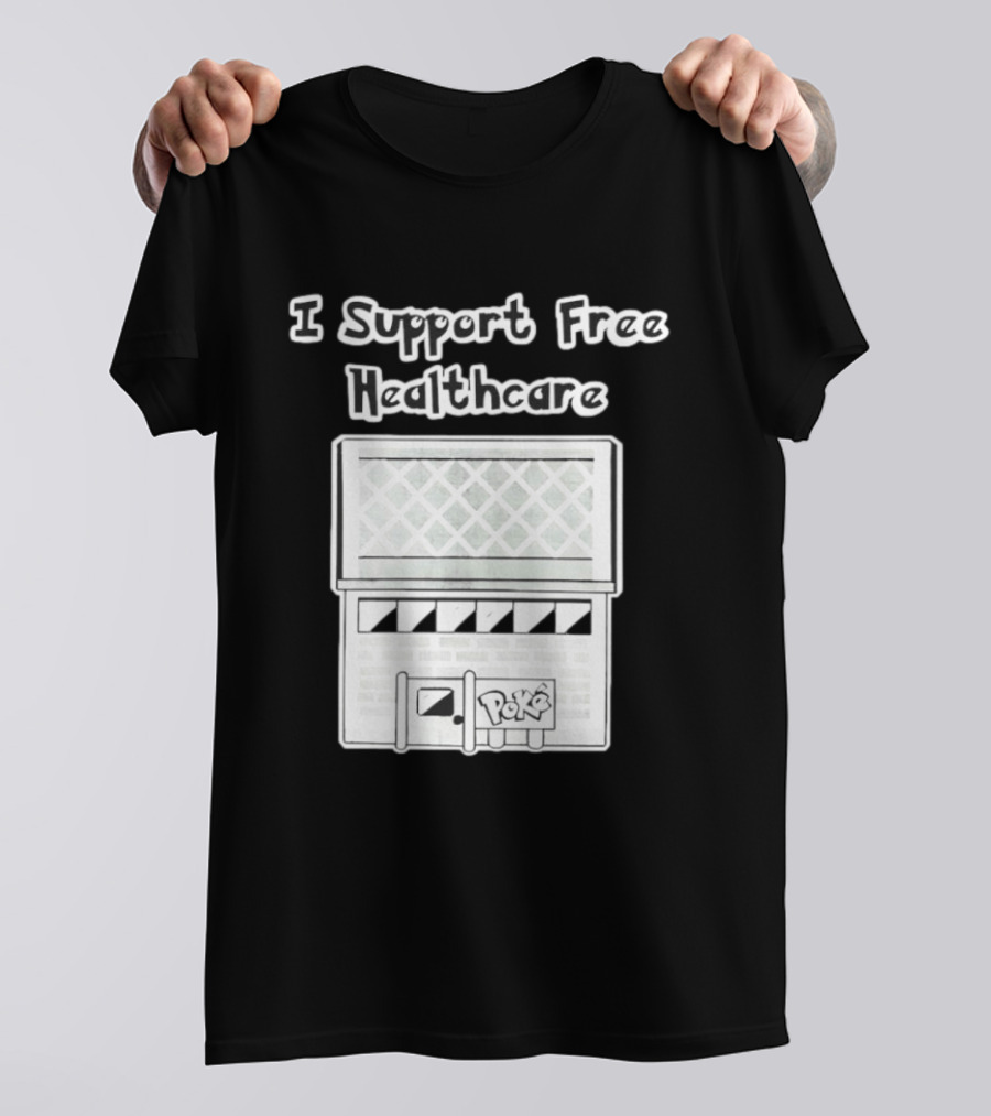 I Support Free Healthcare Poké Center Pokémon Anime T-Shirt