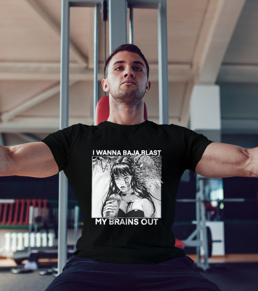 I Wanna Baja Blast My Brains Out Horror Anime T-Shirt