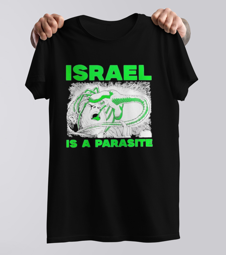 Israel Is A Parasite Facehugger Alien T-Shirt