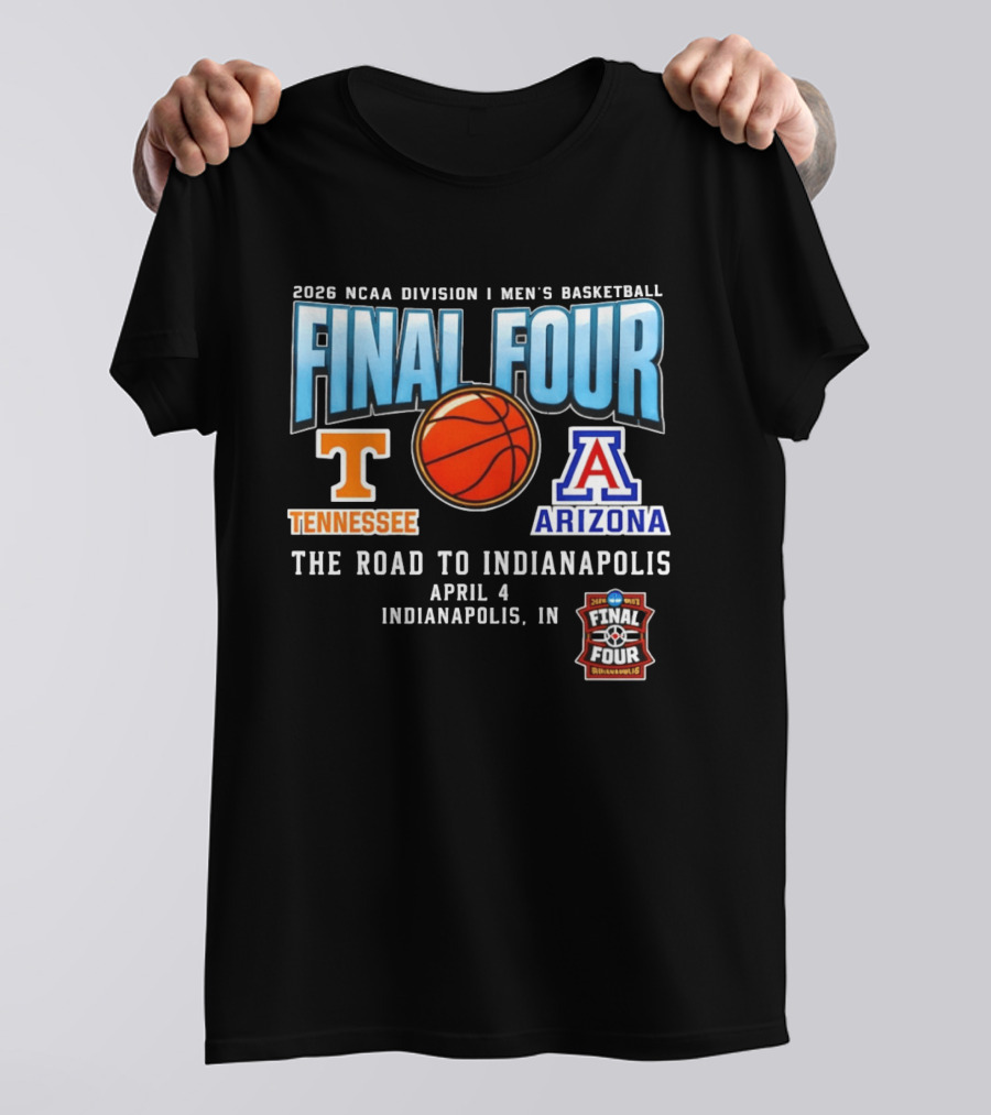 2026 NCAA DI Men's Basketball Final Four Tennessee Volunteers Vs Arizona Wildcats April 4 Indianapolis T-Shirt