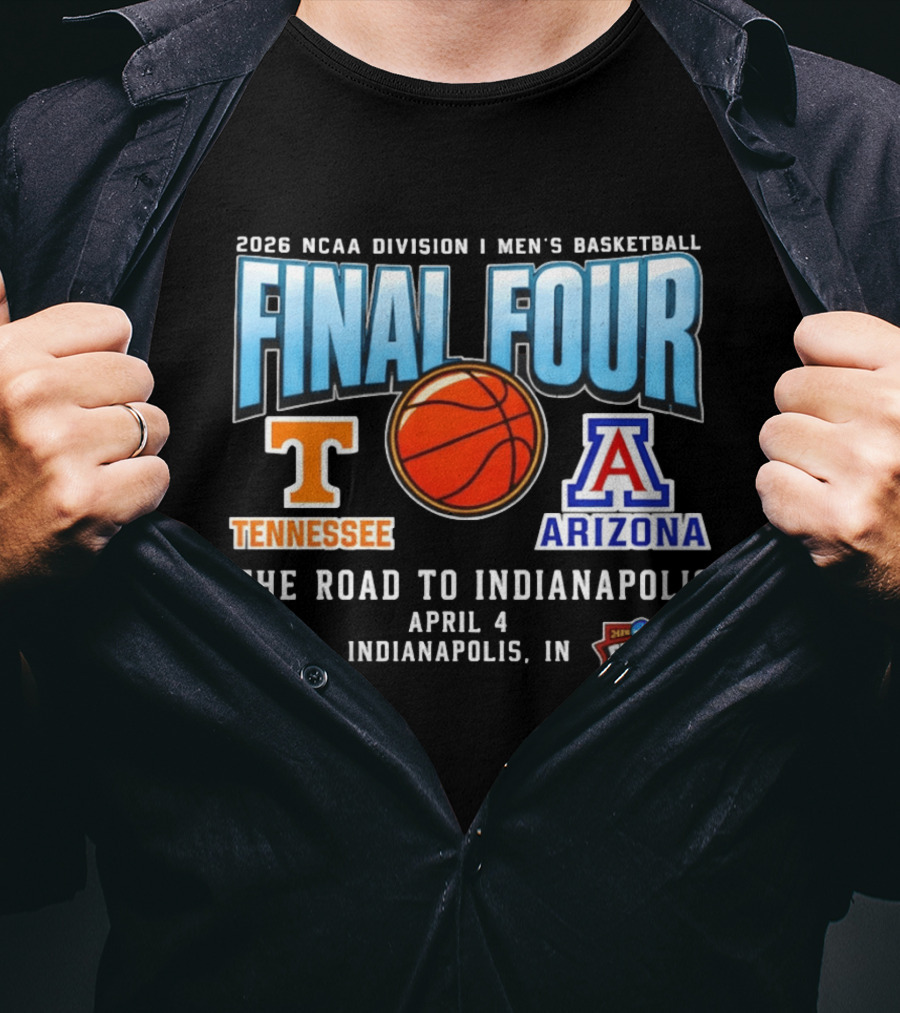 2026 NCAA DI Men's Basketball Final Four Tennessee Volunteers Vs Arizona Wildcats April 4 Indianapolis T-Shirt