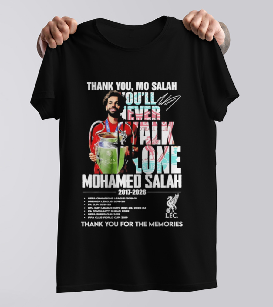 Thank You Mo Salah Mohamed Salah 2017 2026 Thank You For The Memories UEFA Champions League Super Cup FIFA Club World Premier League Golden Boot LFC T-Shirt