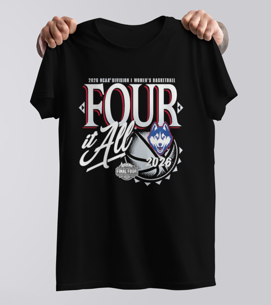 UConn Huskies 2026 NCAA Division I Women's Basketball Four It All Final Four T-Shirt