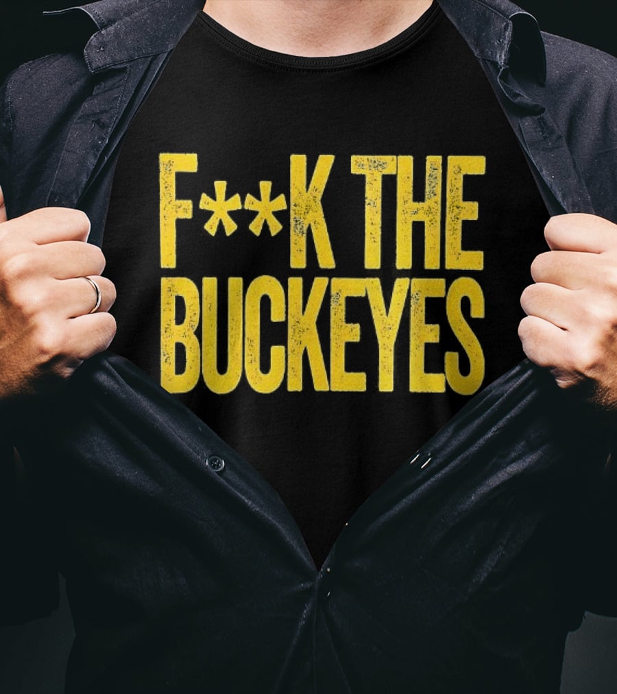 Michigan Wolverines NCAA F**k The Buckeyes Rivalry T-Shirt