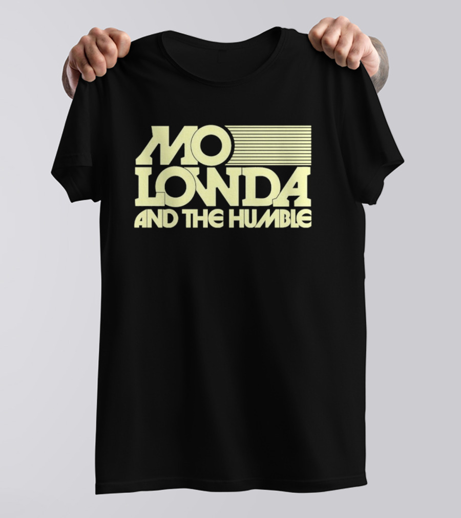 Mo Lowda And The Humble T-Shirt
