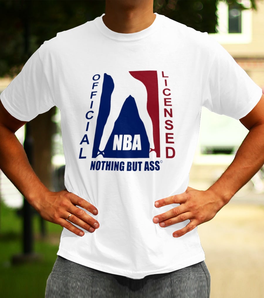 Official Licensed Nothing But Ass Nba T-Shirt