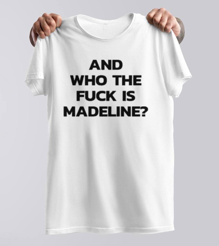 Lily Allen And Who The Fuck Is Madeline T-Shirt