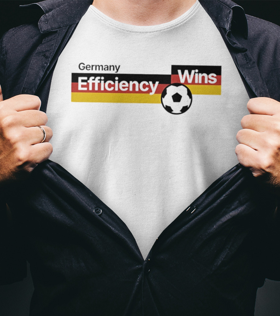 Germany Efficiency Wins Soccer T-Shirt