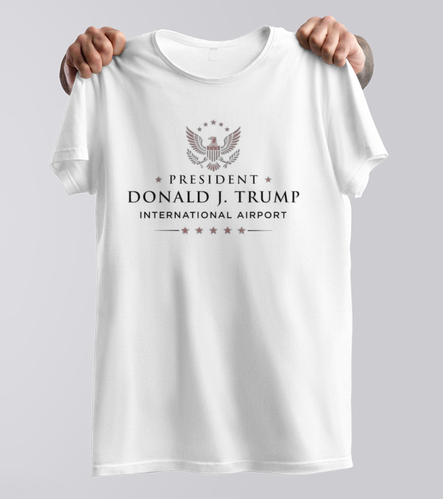 President Donald J. Trump International Airport American Eagle T-Shirt