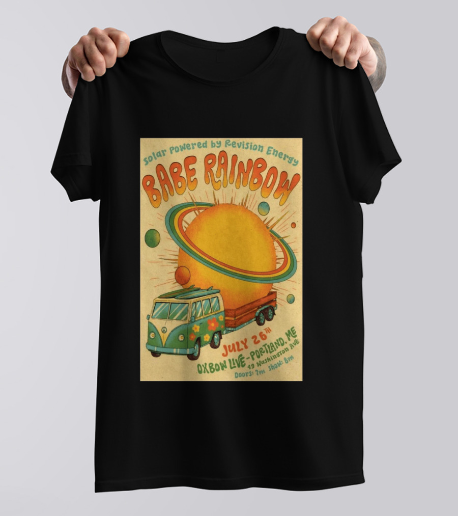 Solar Powered Babe Rainbow July 26 Oxbow Live Portland ME Vintage Van And Sunburst T-Shirt