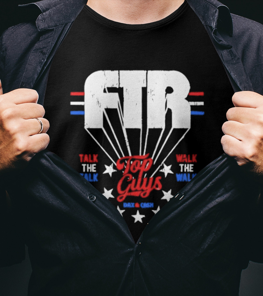 FTR Top Guys Talk The Talk Walk The Walk USA Stars 2023 T-Shirt
