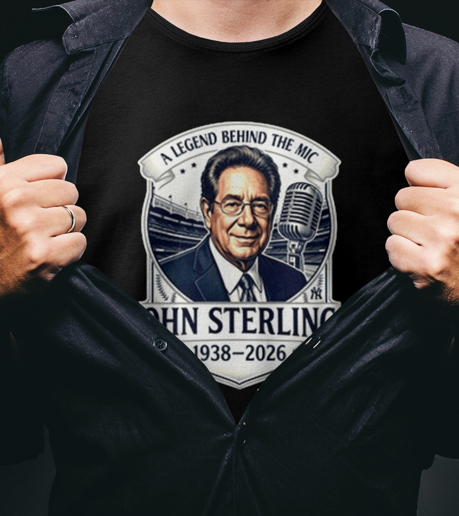 A Legend Behind The Mic John Sterling 1938 2026 Yankees T-Shirt