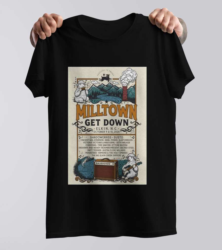 Milltown Get Down Elkin NC October 9 10 2026 Shadowgrass Susto Vincent Neil Emerson Ariel Posen Slap Dragon Victoria Victoria Maia Kamil Seth T-Shirt