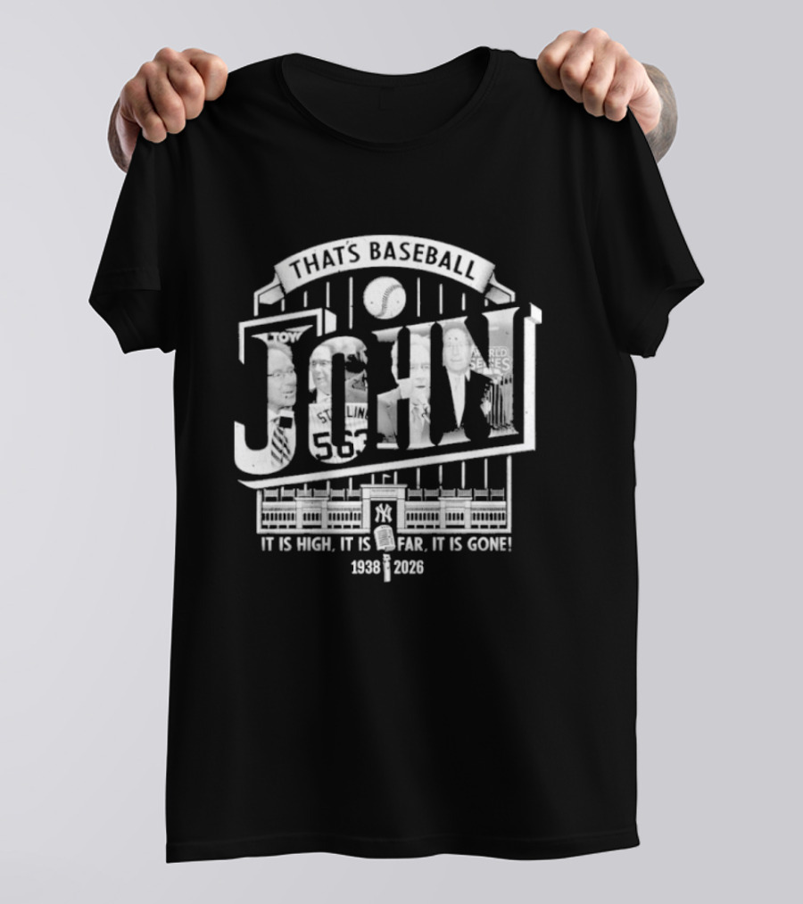 That's Baseball John 55 It Is High It Is Far It Is Gone 1938 2026 T-Shirt