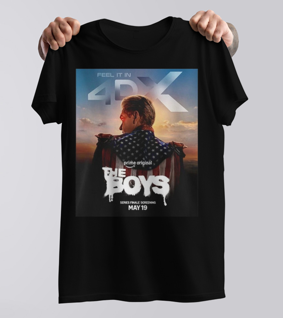 Feel It In 4DX The Boys Prime Original Series Finale Screening May 19 T-Shirt