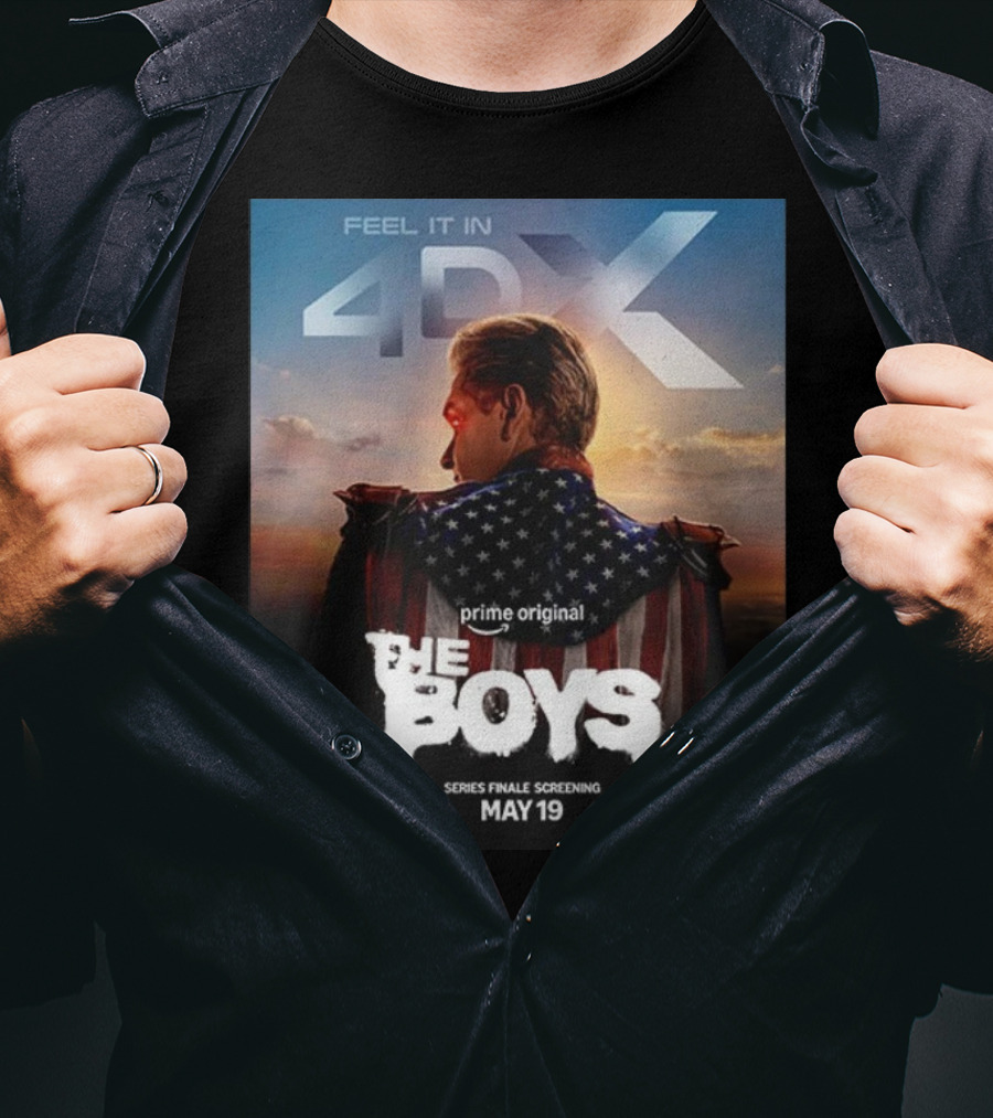 Feel It In 4DX The Boys Prime Original Series Finale Screening May 19 T-Shirt