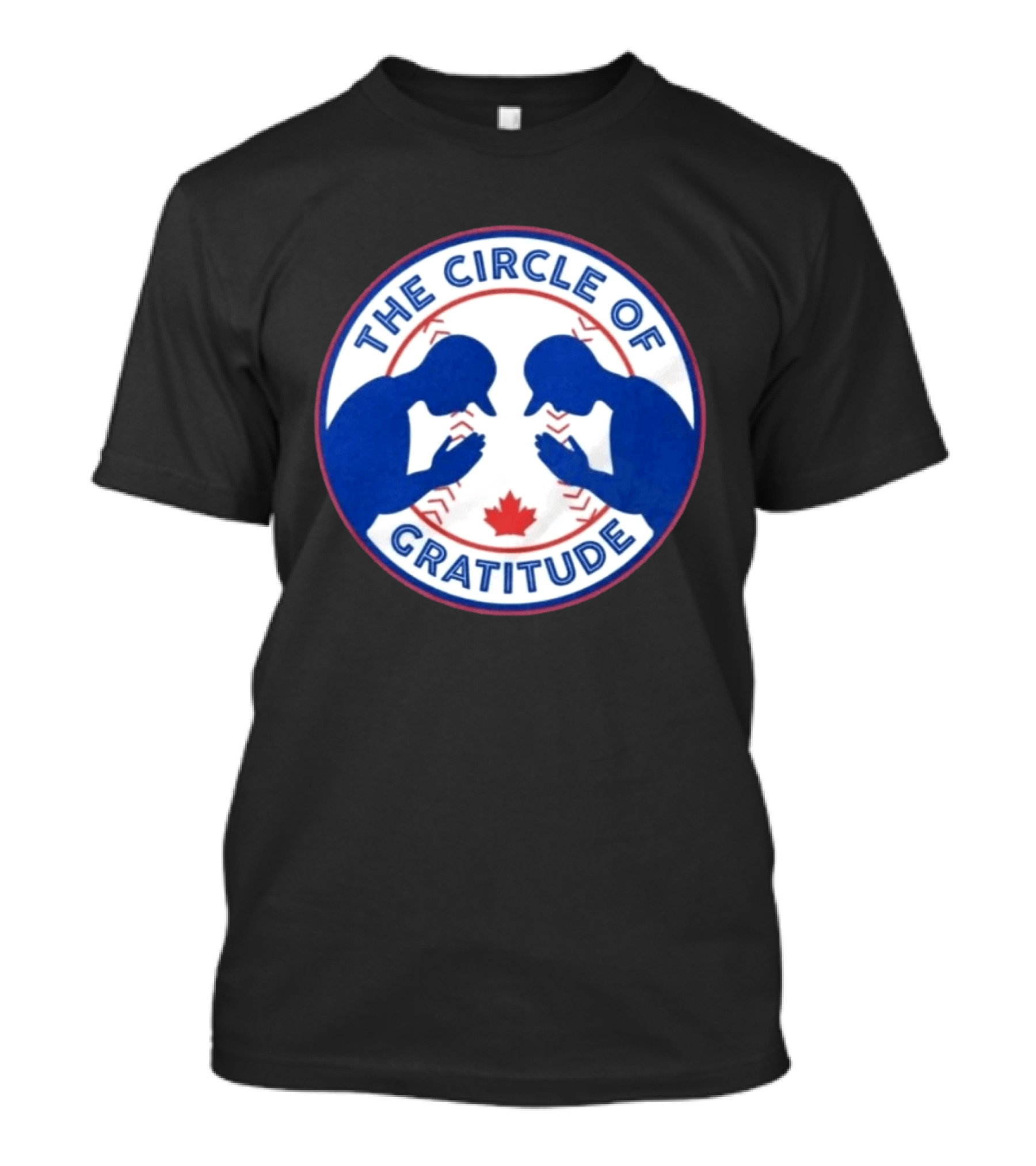 The Circle Of Gratitude Blue Jays Baseball Canada T-Shirt