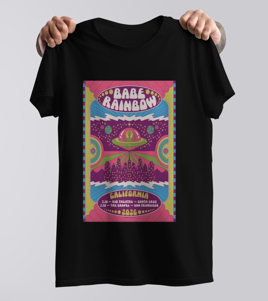 Babe Rainbow California Tour 2026 Rio Theatre Santa Cruz Chapel San Francisco Retro Alien Spaceship Psychedelic T-Shirt