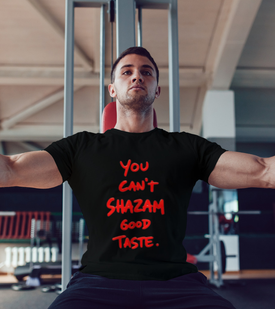 You Can't Shazam Good Taste Red Dripping T-Shirt