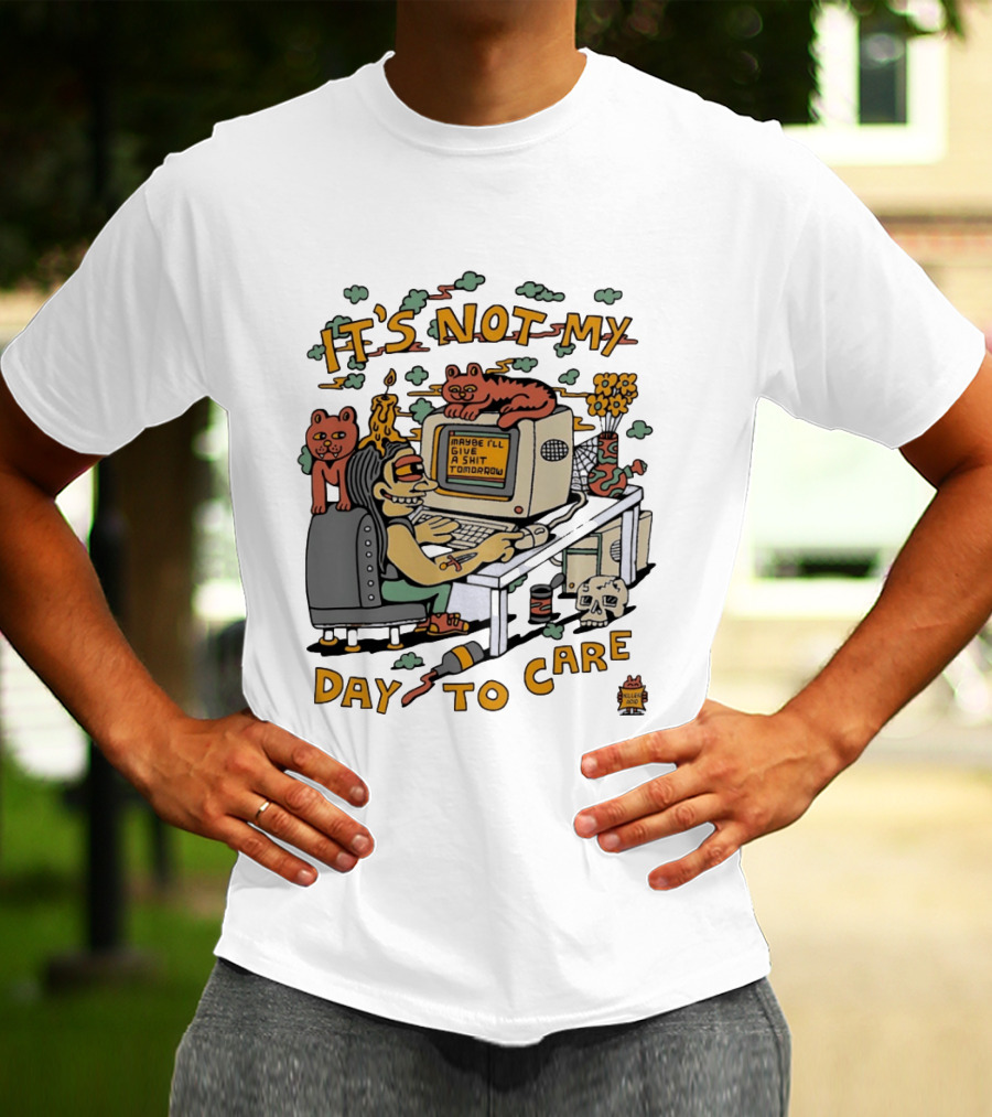 It's Not My Day To Care Maybe I'll Give A Shit Tomorrow Psychedelic Retro Cats And Computer T-Shirt