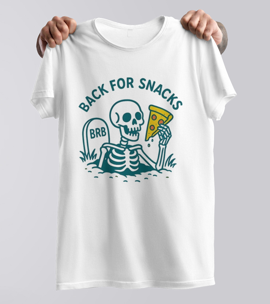 Skeleton BRB Back For Snacks Pizza Slice T-Shirt