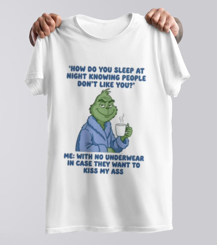 How Do You Sleep Grinch With Hot Cocoa Peacefully T-Shirt