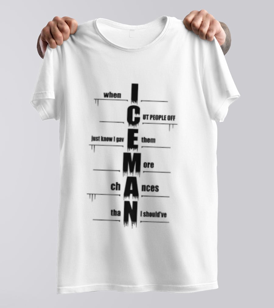 Iceman When I Cut People Off Motorcycle Biker Club T-Shirt