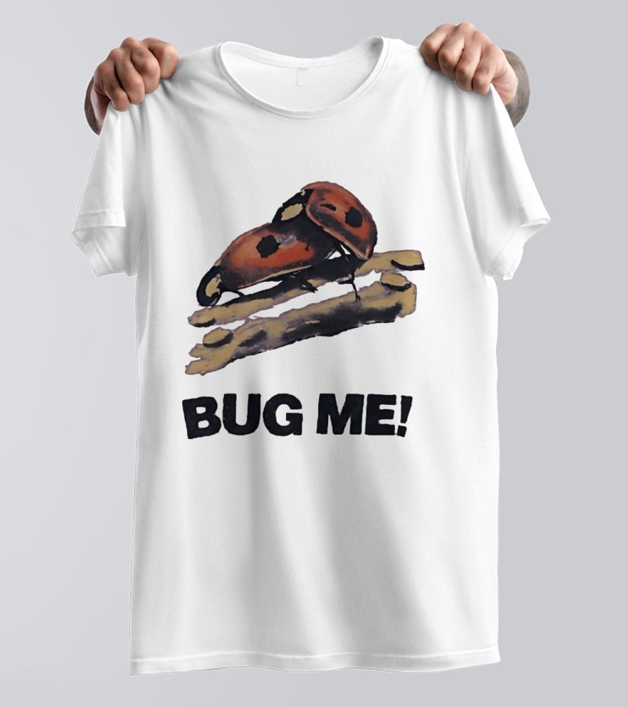Bug Me Ladybug T-Shirt