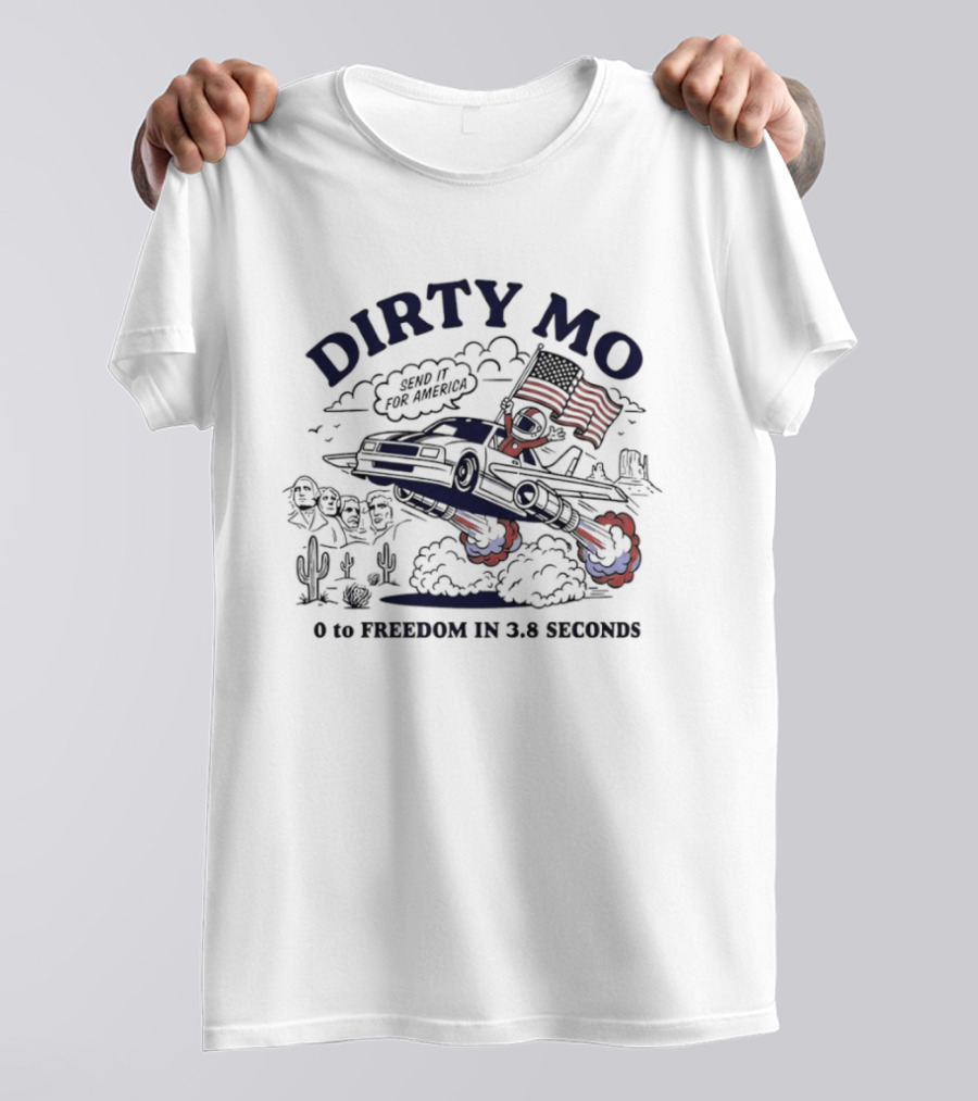 DIRTY MO Zero To Freedom In 3.8 Seconds USA 250th Anniversary Flags Racing Airplane Clouds T-Shirt