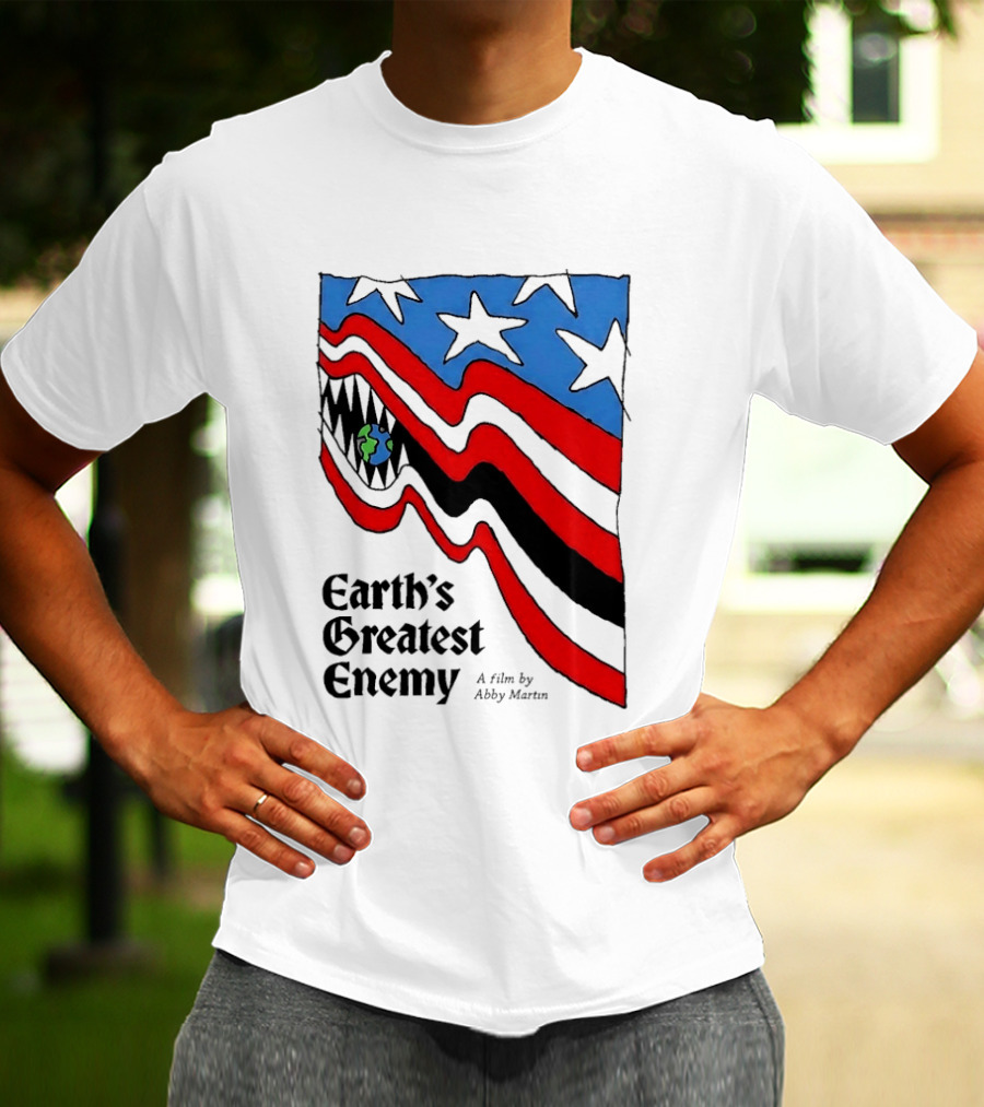 Earth's Greatest Enemy A Film By Abby Martin American Flag With Earth And Fangs T-Shirt