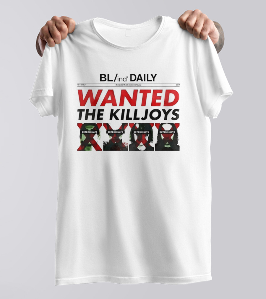 BL/ind Daily Wanted The Killjoys Exterminate Edit T-Shirt