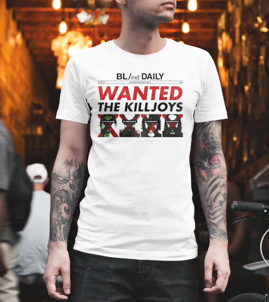 BL/ind Daily Wanted The Killjoys Exterminate Edit T-Shirt