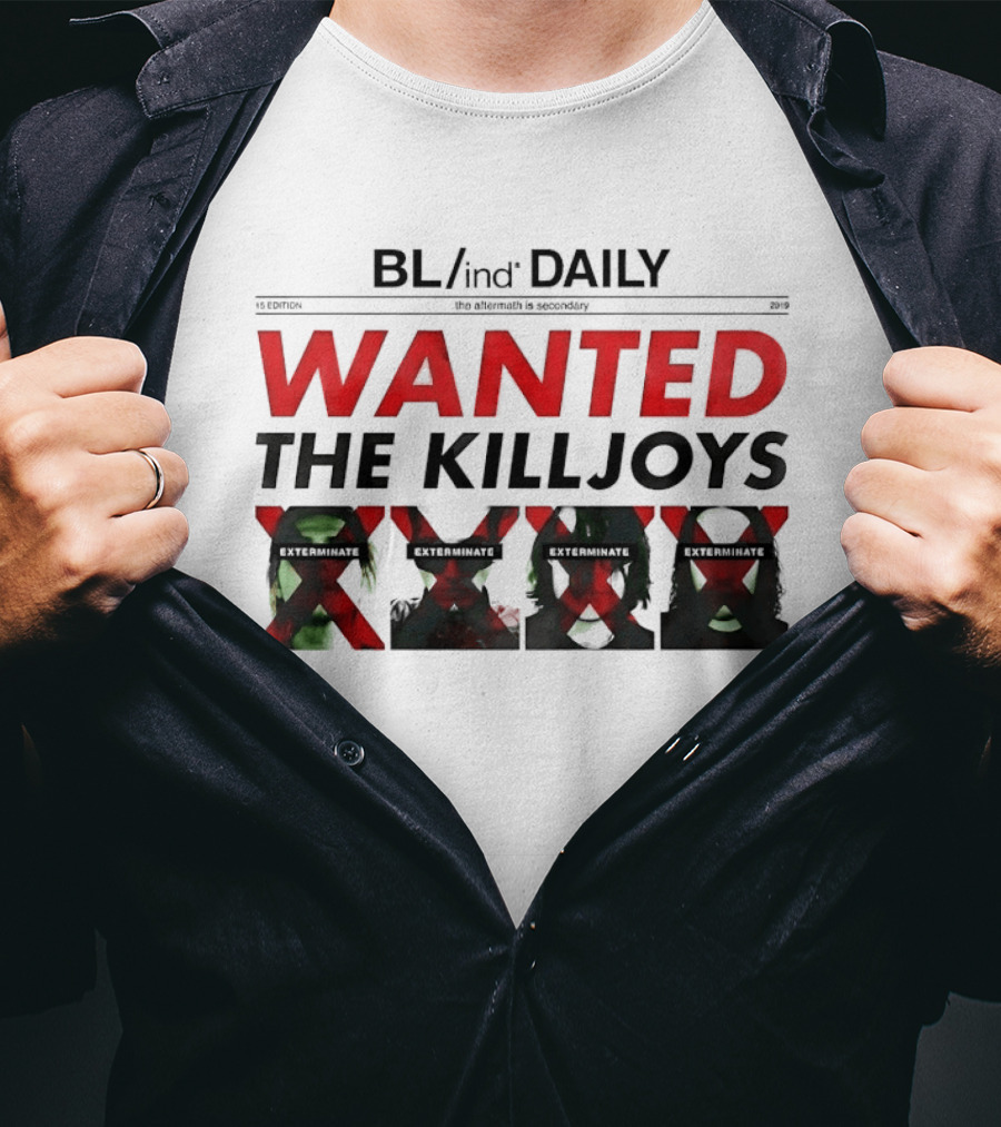 BL/ind Daily Wanted The Killjoys Exterminate Edit T-Shirt