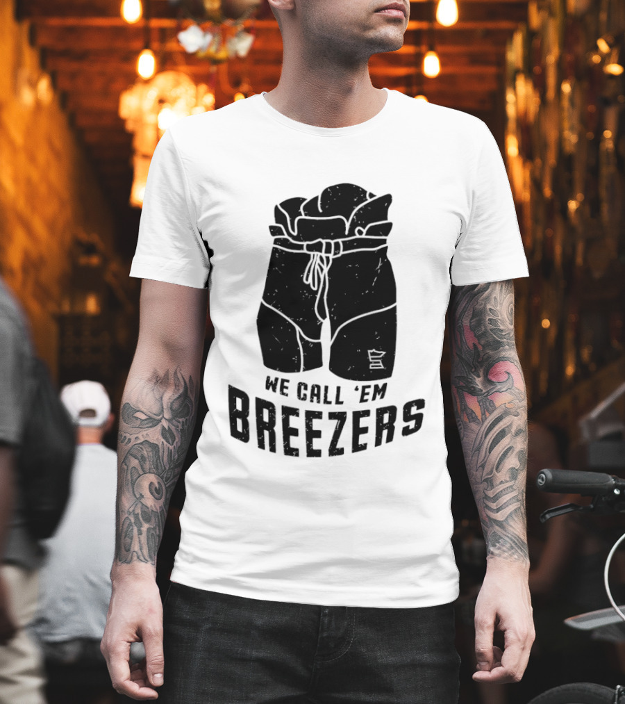 We Call 'Em Breezers Hockey Pants T-Shirt