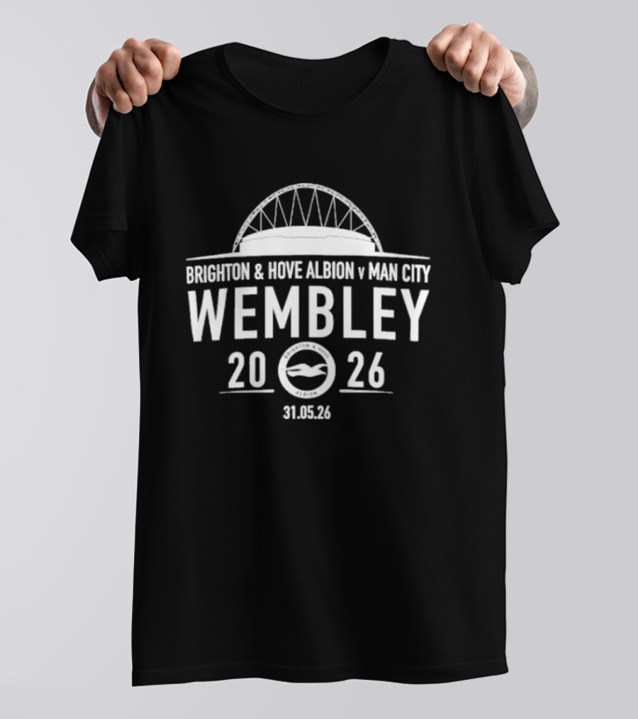 Brighton & Hove Albion V Man City Wembley 2026 31.05.26 T-Shirt