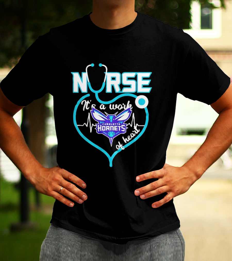 Charlotte Hornets Nurse It's A Work Of Heart Stethoscope Shaped Heart NBA T-Shirt