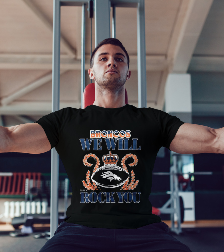 Broncos We Will Rock You Crown Football 2026 T-Shirt