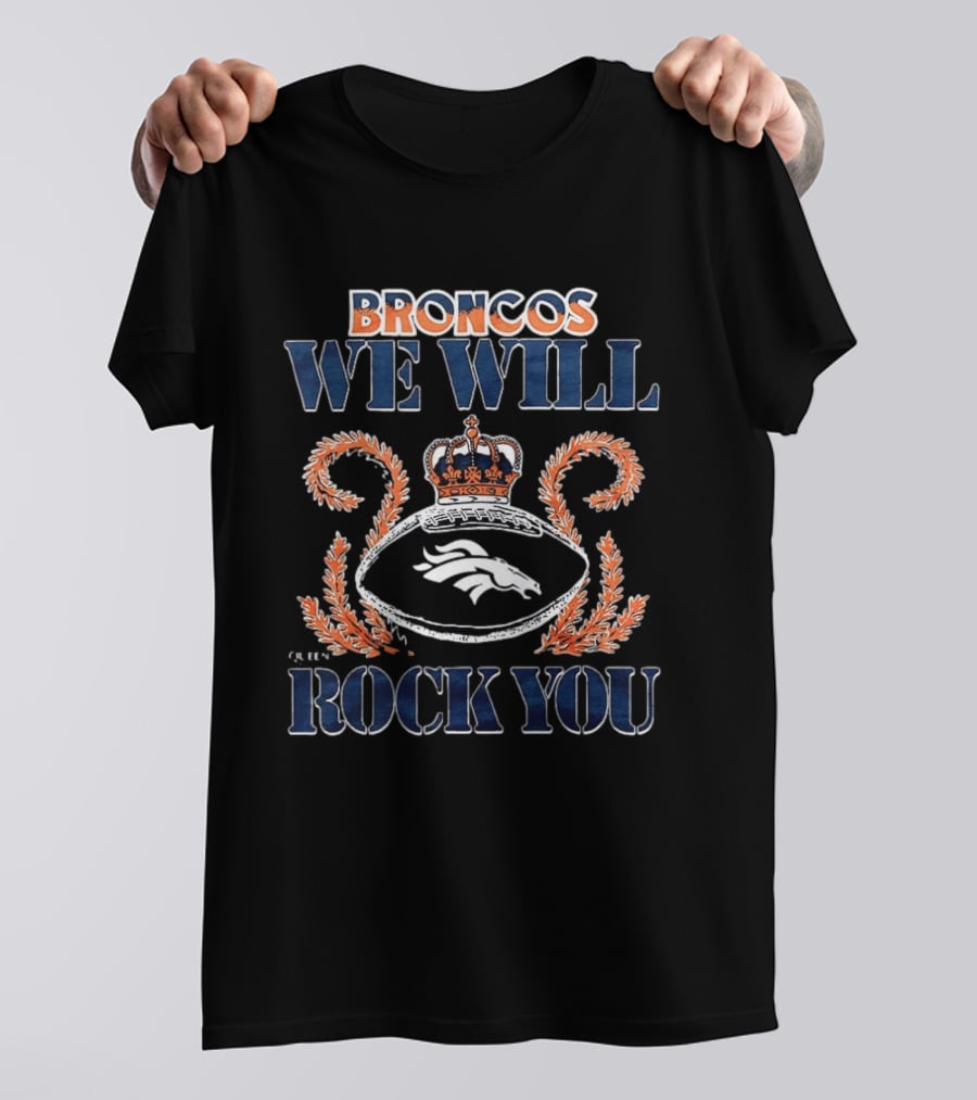Broncos We Will Rock You Crown Football 2026 T-Shirt