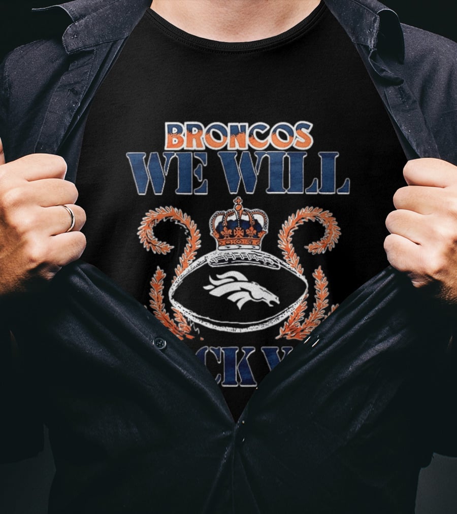 Broncos We Will Rock You Crown Football 2026 T-Shirt