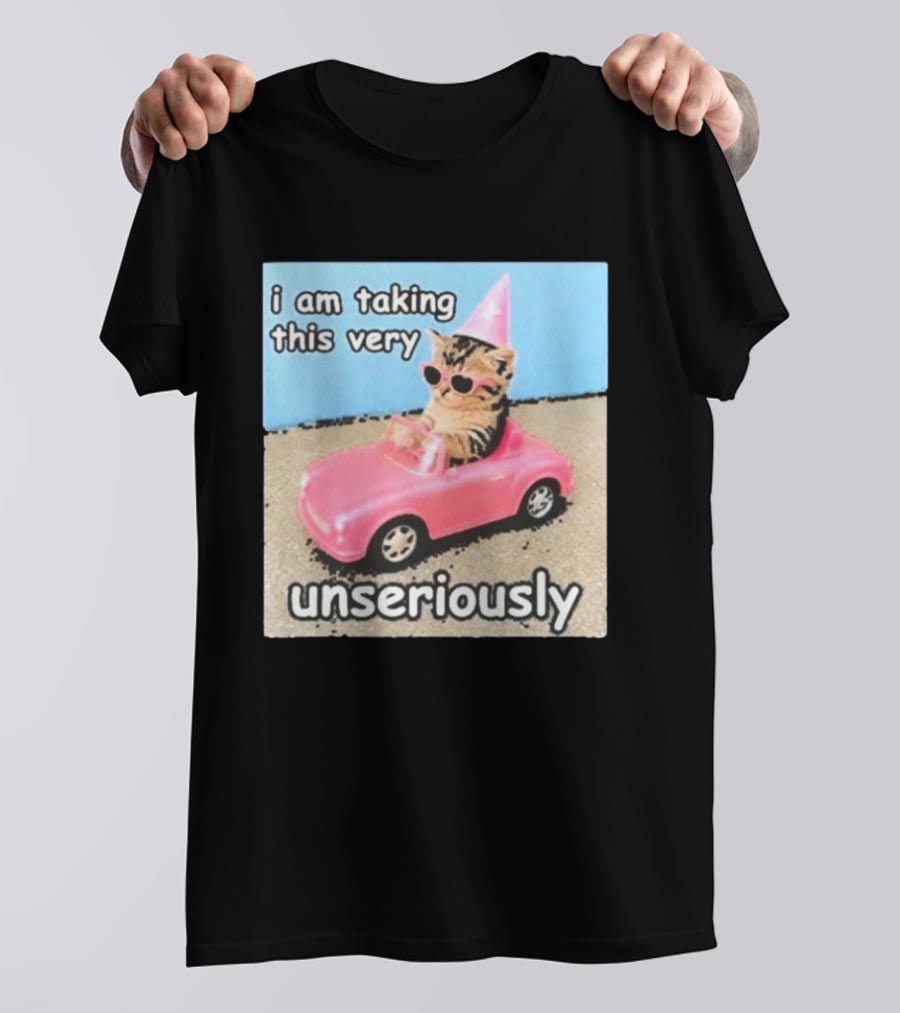 I Am Taking This Very Unseriously Silly Cat Meme Pink Car Party Hat Sunglasses T-Shirt