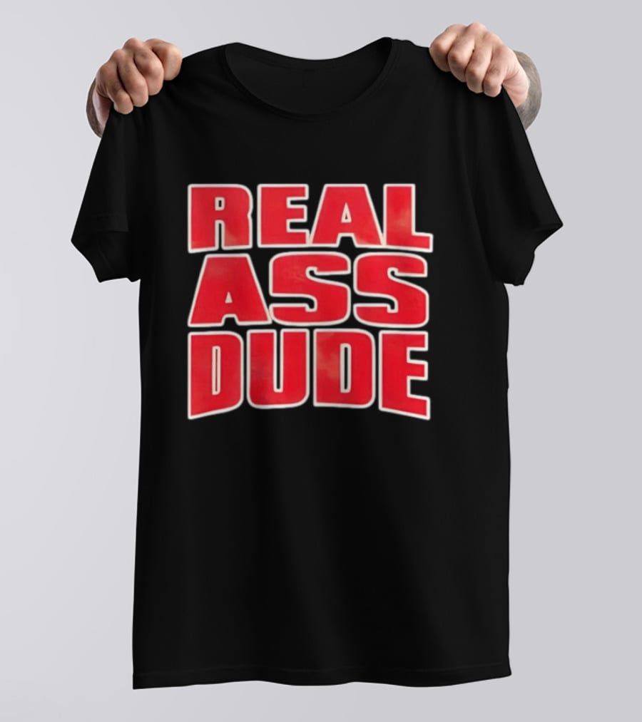 Luis J Gomez Real Ass Dude Standout T-Shirt