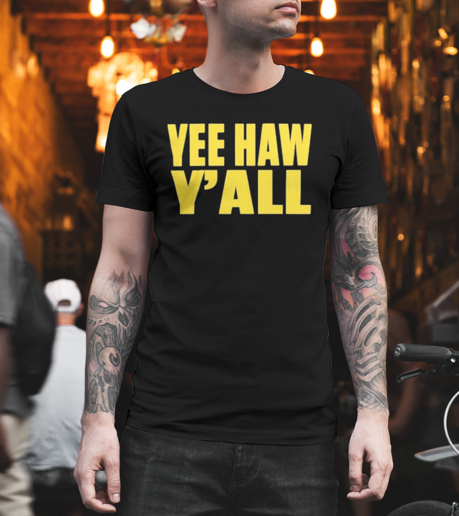 Yee Haw Y'all Ky For Ky Store T-Shirt