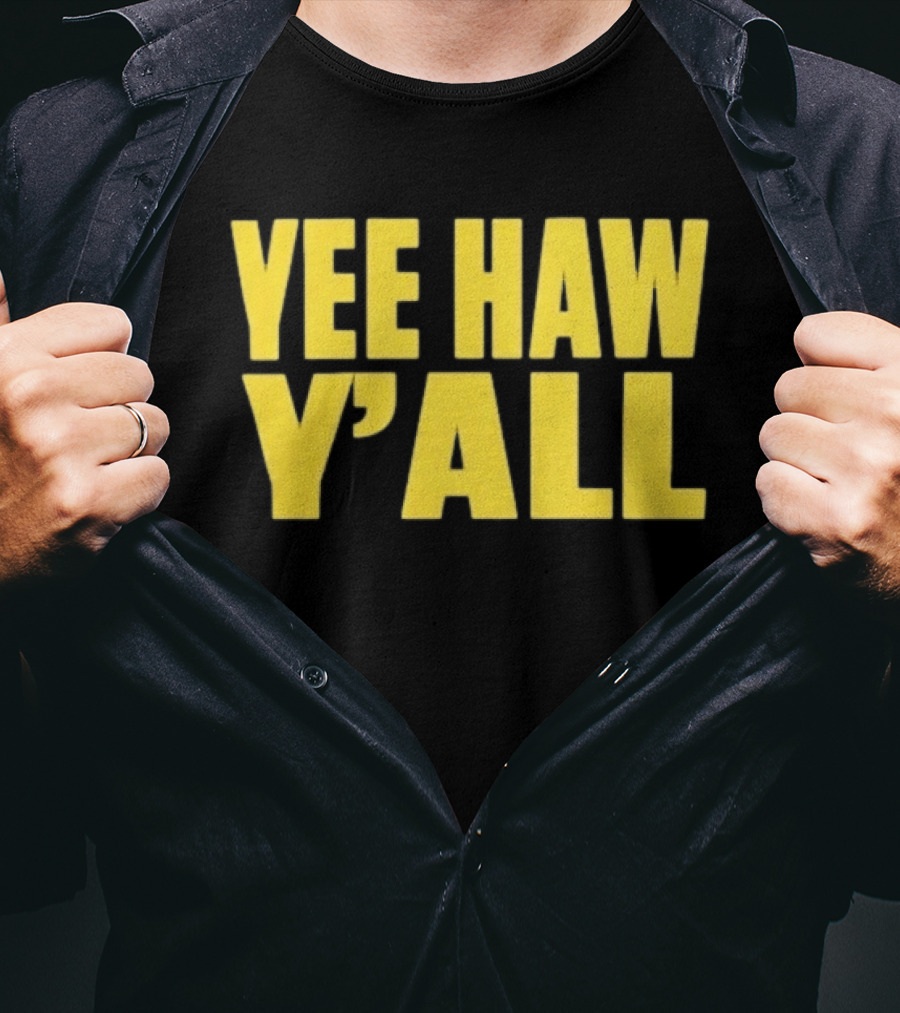 Yee Haw Y'all Ky For Ky Store T-Shirt