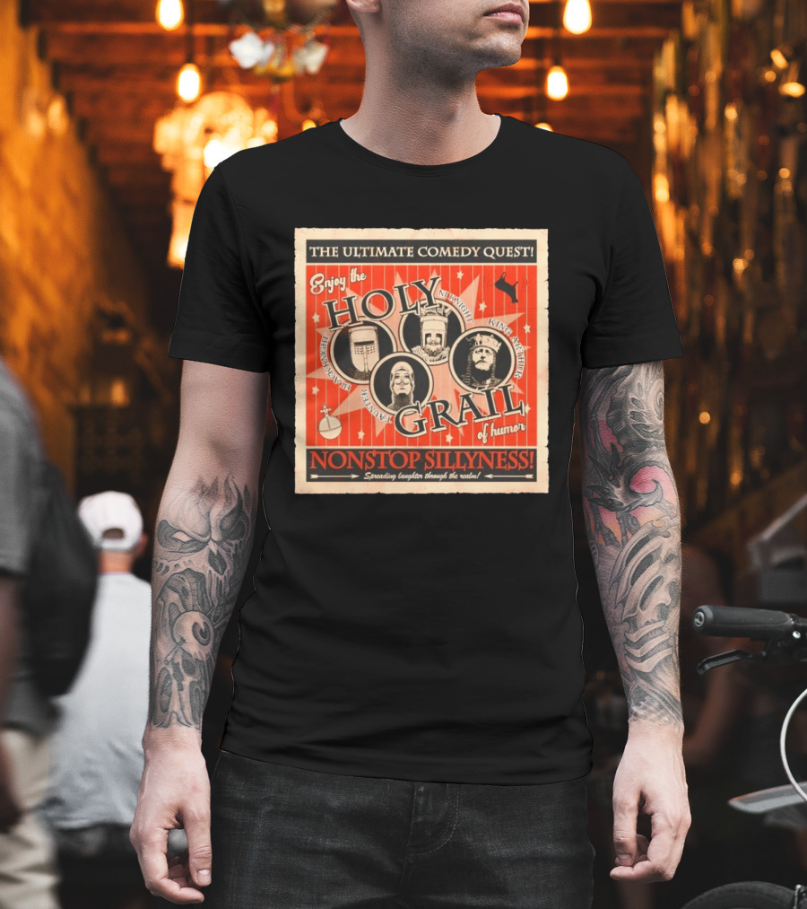 The Ultimate Comedy Quest Enjoy The Holy Grail Of Humor Nonstop Silliness Monty Python Knights Arthur Black Knight T-Shirt