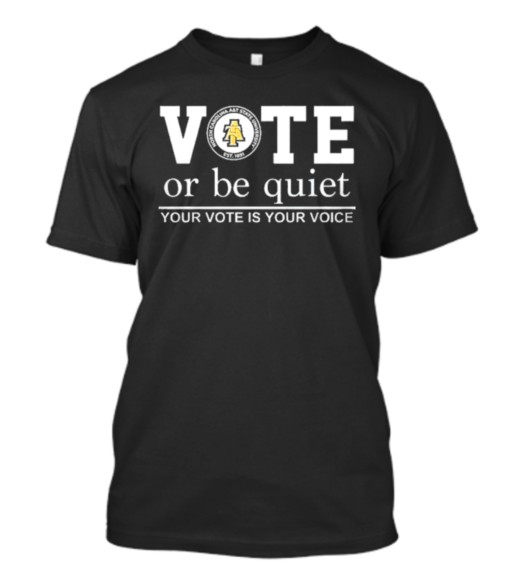 North Carolina A&T Aggies Vote Or Be Quiet Your Vote Is Your Voice 2026 T-Shirt